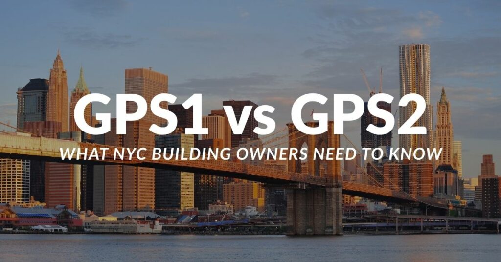 GPS1 vs GPS2: What NYC Building Owners Need to Know